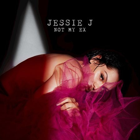 Jessie J “Not My Ex” (Estreno del Video Oficial)