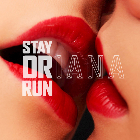 Oriana “Stay Or Run” (Estreon del Video Oficial)
