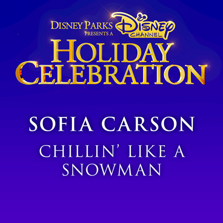 Sofia Carson “Chillin’ Like a Snowman” (Estreno del Sencillo)