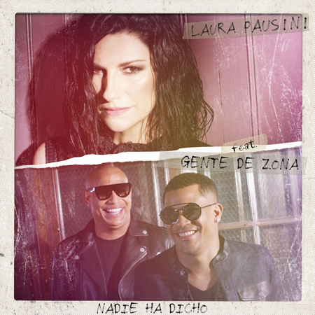Laura Pausini “Nadie Ha Dicho” ft. Gente de Zona (Estreno del Remix)