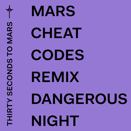 Thirty Seconds To Mars “Dangerous Night” (Remix de Cheat Codes)