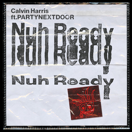 Calvin Harris “Nuh Ready Nuh Ready” ft. PARTYNEXTDOOR (Estreno del Video)