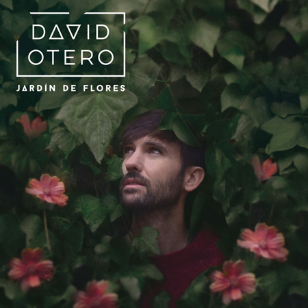 David Otero “Jardín de Flores” (Estreno del Video)