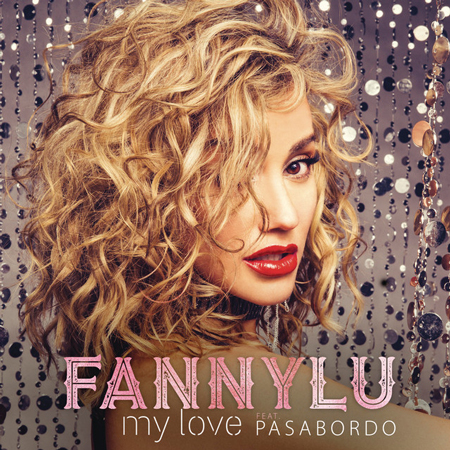 Fanny Lu “My Love” ft. Pasabordo (Estreno del Video Lírico)