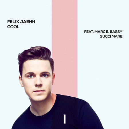 Felix Jaehn “Cool”  ft. Marc E. Bassy & Gucci Mane (Estreno del Video)