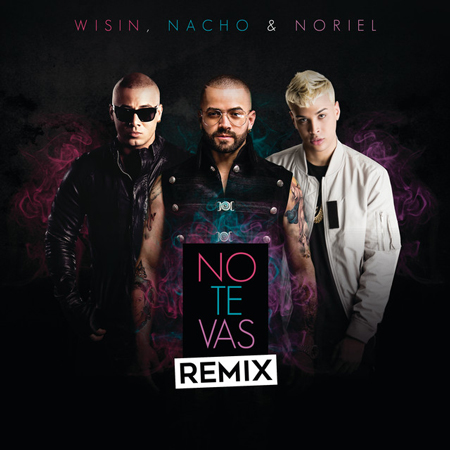 Nacho “No Te Vas” ft. Wisin & Noriel (Estreno del Video)