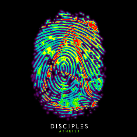 Disciples “Atheist” (Estreno del Sencillo)
