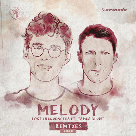 Lost Frequencies “Melody” ft. James Blunt (Remixes Part. 2)
