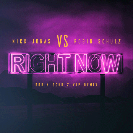 Nick Jonas & Robin Schulz “Right Now” (Estreno del VIP Remix)