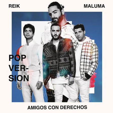 Reik & Maluma “Amigos Con Derechos” (Estreno Versión Pop)