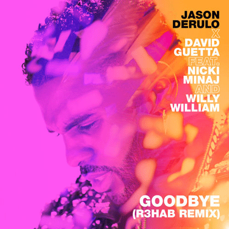Jason Derulo & David Guetta “Goodbye” (Estreno del Remix de R3HAB)