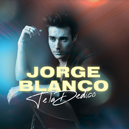 Jorge Blanco “Te La Dedico” (Estreno del Video Oficial)