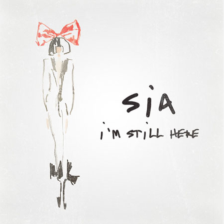 Sia “I’m Still Here” (Estreno del Sencillo)
