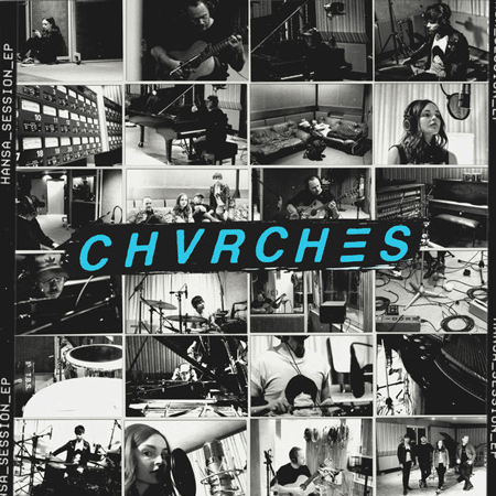 CHVRCHES “Hansa Session – EP” – ¡El EP ya se estrenó!