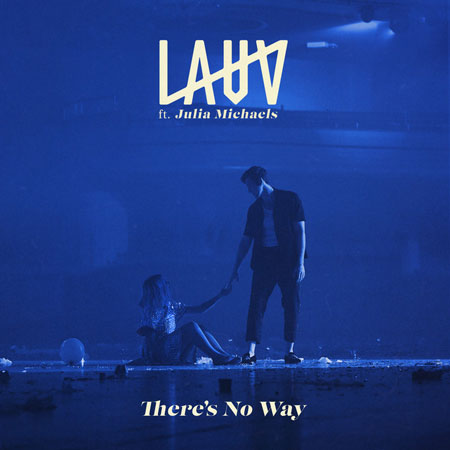 Lauv “There’s No Way” ft. Julia Michaels (Video Stripped Version)