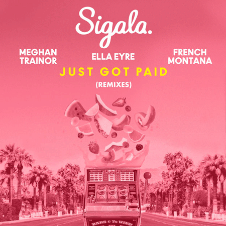 Sigala “Just Got Paid” (Estreno de los Remixes)