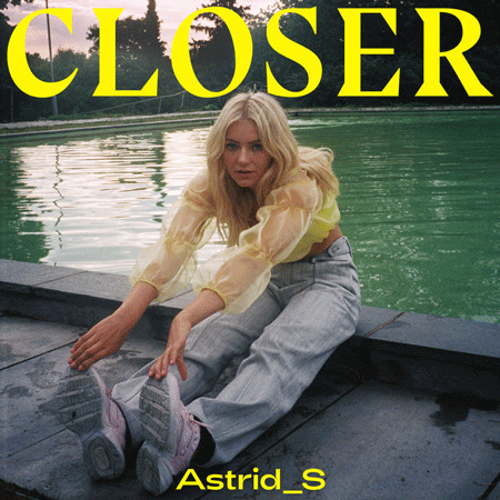 Astrid S “Closer” (Estreno del Sencillo)