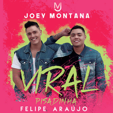 Joey Montana “Viral Pisadinha” ft. Felipe Araújo (Estreno del Video)