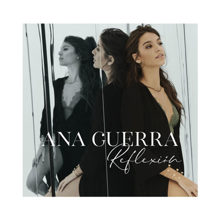 Ana Guerra “Reflexión” – ¡El álbum ya se encuentra a la venta!