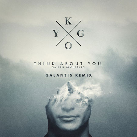 Kygo “Think About You” ft. Valerie Broussard (Estreno Galantis Remix)