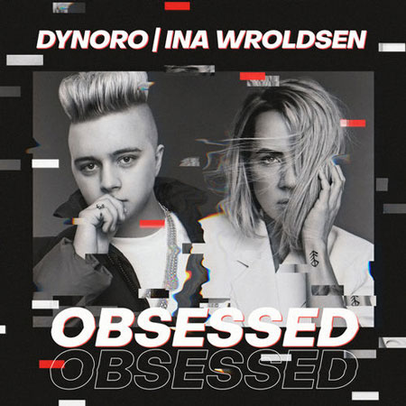 Dynoro & Ina Wroldsen “Obsessed” (Estreno del Video Oficial)