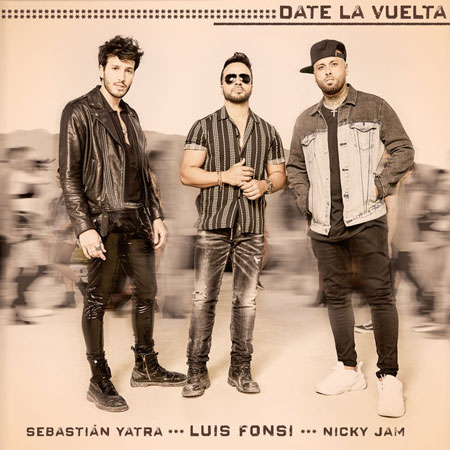 Sebastián Yatra, Luis Fonsi & Nicky Jam “Date La Vuelta” (Estreno del Video)