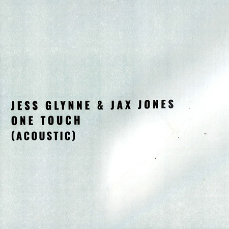 Jess Glynne & Jax Jones “One Touch” (Estreno de la Versión Acústica)
