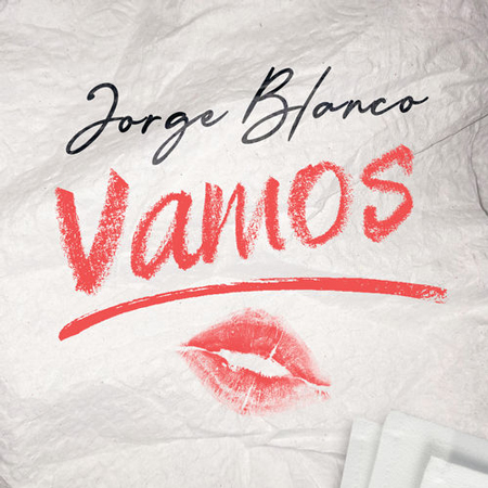 Jorge Blanco “Vamos” (Estreno del Video Oficial)