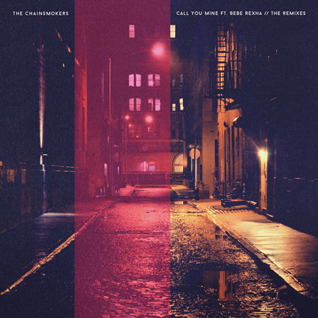 The Chainsmokers “Call You Mine” ft. Bebe Rexha (Estreno de los Remixes)
