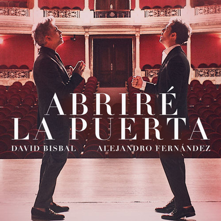 David Bisbal & Alejandro Fernández “Abriré La Puerta” (Estreno del Video)