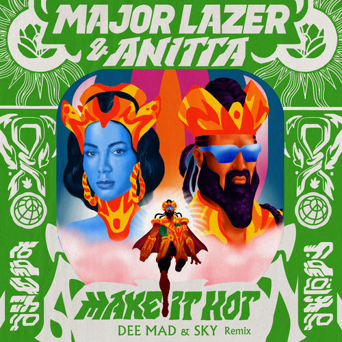 Major Lazer & Anitta “Make It Hot” (Estreno del Remix de Dee Mad & Sky)