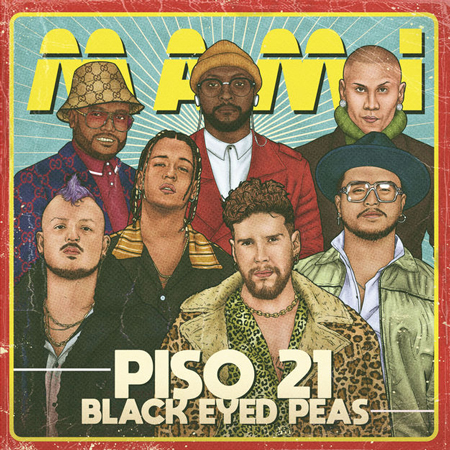Piso 21 & Black Eyed Peas “Mami” (Estreno del Video Video Lírico)