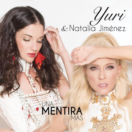 Yuri & Natalia Jiménez “Una Mentira Más” (Estreno Video Lírico)