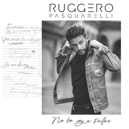 Ruggero Pasquarelli “No Te Voy a Fallar” (Estreno del Video Oficial)