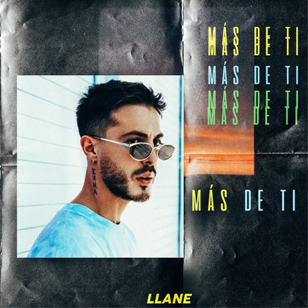 Llane “Más De Ti” (Estreno del Video Oficial)