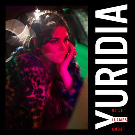 Yuridia “No Le Llames Amor” (Estreno del Video Oficial)