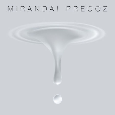Miranda! “Precoz” – ¡El EP ya se encuentra a la venta!