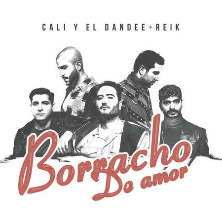 Cali y El Dandee & Reik “Borracho De Amor” (Estreno del Video Oficial)