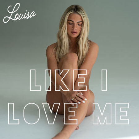 Louisa “Like I Love Me” (Estreno del Video Oficial)