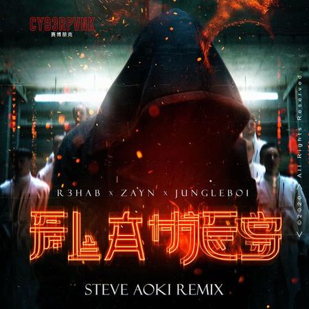 R3HAB & ZAYN “Flames” ft. Jungleboi (Estreno del Video del Remix de Steve Aoki)