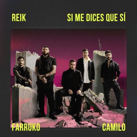 Reik, Farruko & Camilo “Si Me Dices Que Sí” (Estreno de la Versión Acústica)