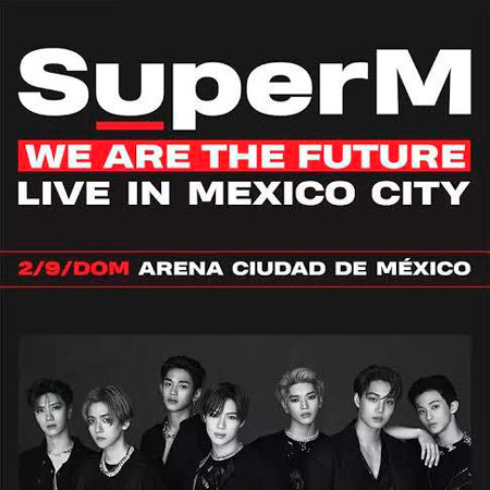 ¡SuperM se presentó por primera vez en México con su gira “We Are the Future”!