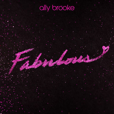 Ally Brooke “Fabulous” (Estreno del Video Lírico)