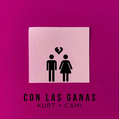 Kurt & Cami “Con Las Ganas” (Estreno del Video Lírico)