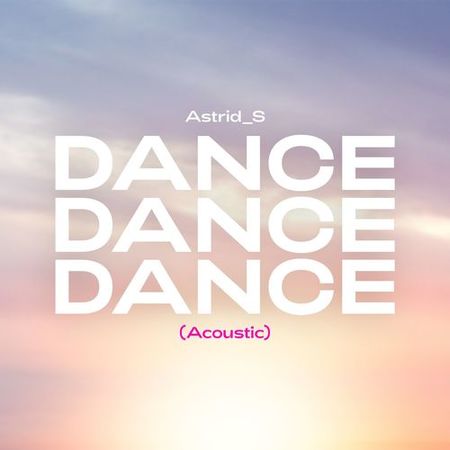Astrid S “Dance Dance Dance” (Estreno del Video Alternativo)