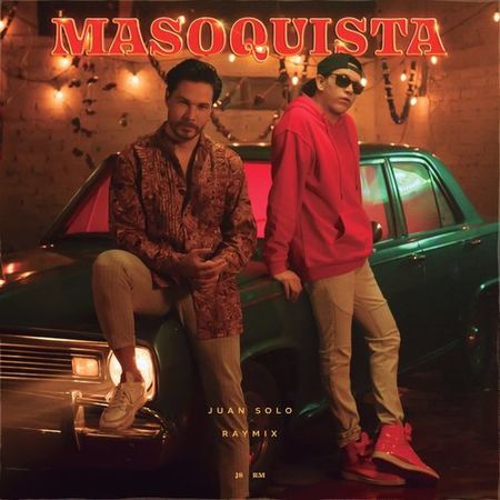 Juan Solo & Raymix “Masoquista” (Estreno del Video Oficial)
