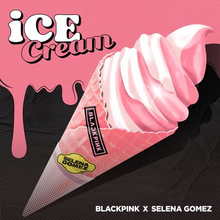 BLACKPINK & Selena Gomez “Ice Cream” (Estreno del Video Lírico)