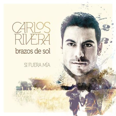 Carlos Rivera “Brazos de Sol (Si Fuera Mía)” (Estreno del Video)