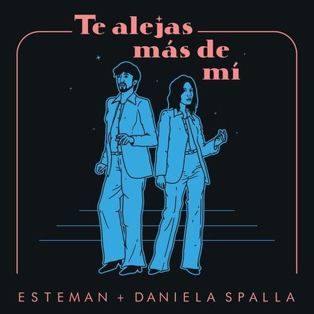 Esteman & Daniela Spalla “Te Alejas Más De Mí” (Estreno del Video)