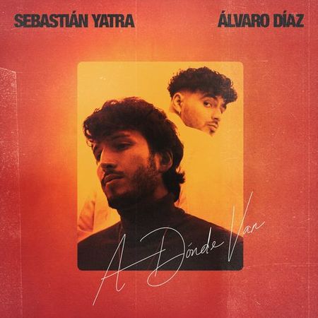 Sebastian Yatra & Alvaro Díaz “A Dónde Van” (Estreno del Video)